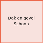Dak en gevel Schoon